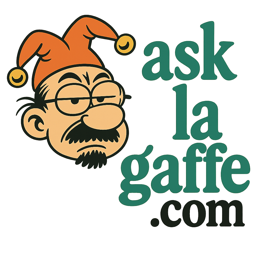 Ask La Gaffe